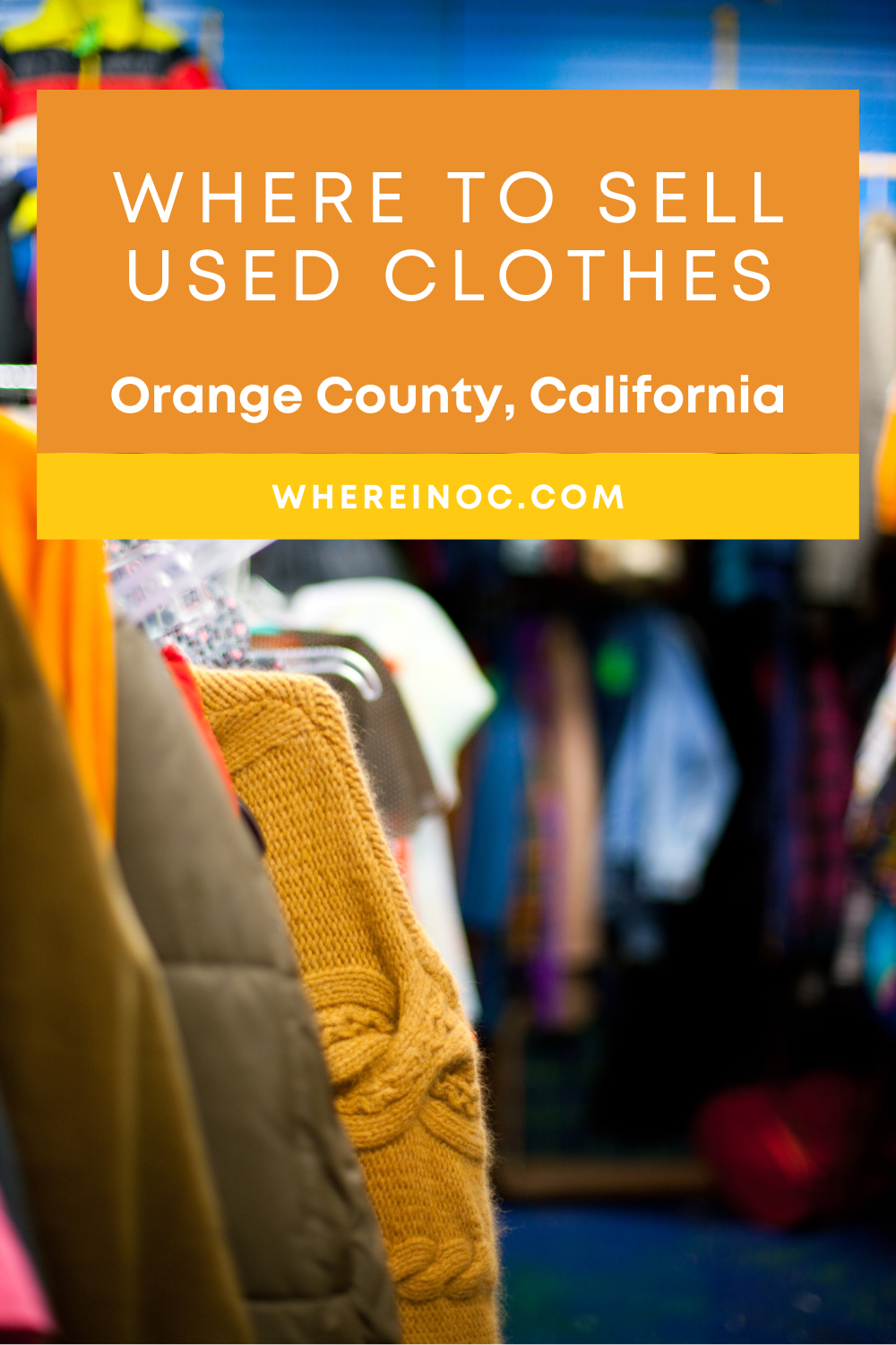 Where to Sell Used Clothes in Orange County - Where in OC
